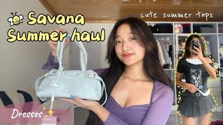 Savana try on haul [summer outfits, bags, dresses and more]
