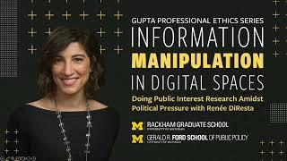 Gupta Professional Ethics Series: Information Manipulation in the Digital Spaces