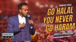 Once you go HALAL, YOU CAN NEVER GO HARAM - Comedian Abdi|| Churchill at BBS Mall