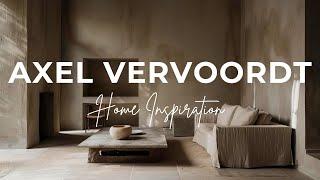 Creating AXEL VERVOORDT Aesthetics in Modern Homes | Interior Design