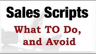 Sales and Cold Calling Scripts - What TO Do, and Avoid