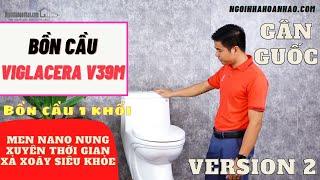 Đánh giá bồn cầu Viglacera liền khối V39M men nano nung - siêu bóng xả vanh kín | NGOINHAHOANHAO.COM