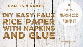 DIY Easy Faux Rice Paper with Napkins and Glue (Crafts N Games)