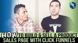 HOW TO BUILD & SELL A PRODUCT SALES PAGE WITH CLICK FUNNELS