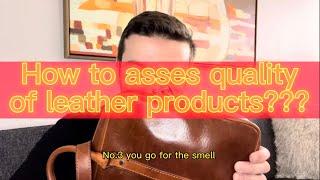 How can you tell the quality of leather products? It’s easy - you already have what it takes!