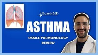 Asthma | USMLE Pulmonology | @BoardsMD