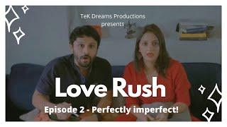 CINE TADKA 2.0 | Web series | Love Rush | Epi 2