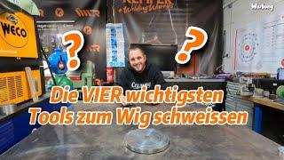 Die VIER WICHTIGSTEN TOOLS für Anfänger und Fortgeschrittene zum Wig Schweißen !