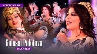 Гуласал Пулотова - Дилхироч (Консерт, 2017) | Gulasal Pulatova - Dilkhiroj (Concert version)