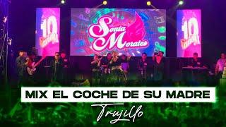 SONIA MORALES - Mix El Coche De Su Madre / Tomo con Mi Plata | Trujillo 2024