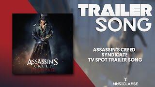 Assassin’s Creed Syndicate - TV spot Trailer SONG