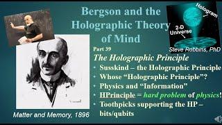 Bergson's Holographic Theory -39 - The Holographic Principle