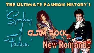 SPEAKING of FASHION: Glam Rock vs. New Romantic