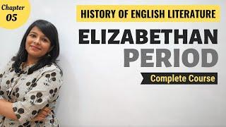 Elizabethan Age | History of English Literature | Major Writers & Works