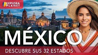  Así se vive MEXICO, Lindo y Querido | Descubre los 32 Estados de México