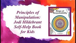 Principles of Manipulation: Jodi Hildebrandt's Self-Help Book for Kids