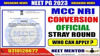 NEET PG 2023  MCC Stray Round  NRI Conversion Available Now  Latest Counseling updates