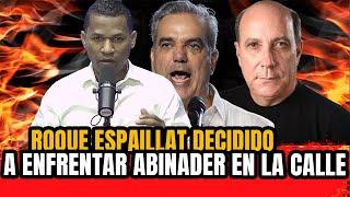 ROQUE ESPAILLAT (EL COBRADOR) DECIDIDO A TIRARSE A LA CALLE