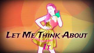 Just Dance 2025 Edition - Let Me Think About It by Ida Corr Vs. Fedde le Grand (Fanmade Mashups)