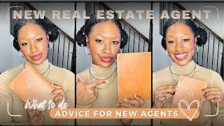 What to do as a BRAND NEW Real Estate Agent