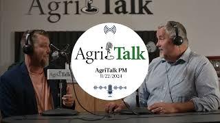 AgriTalk PM - November 22, 2024