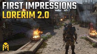 LoreRim 2.0 First Impressions! Skyrim's Newest Modlist Looks INCREDIBLE!