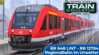 UNWETTERFAHRT: Regionalbahn nach Andernach | TRAIN SIMULATOR CLASSIC | Linke Rheinstrecke & BR 648