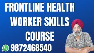 Frontline Health worker skills course 98724 68540 BABA DEEP SINGH INSTITUTE JHILL PATIALA