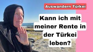 Kann ich mit meiner Rente noch in der Türkei leben? Auswandern Türkei/Alanya 23. Februar 2024