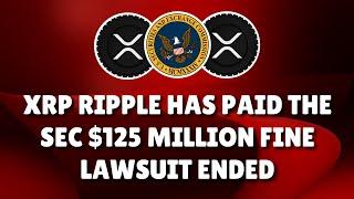 XRP Lawsuit Settlement Ended As Former SEC Attorney says Ripple Has Already Paid $125 Million Fine