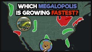 Which US Megalopolis Is Growing The Fastest?