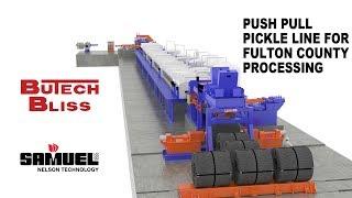 Push Pull Pickle Line Animation For Fulton County Processing | Butech Bliss & Samuel Steel