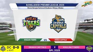  Live: Dhaka Capitals Vs Khulna Tigers Live - Match 8 | Live Scores & Commentary | BPL 2025