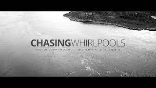 Chasing Whirlpools // Gulf of Corryvrecken