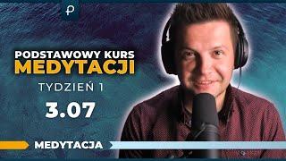 Podstawowy Kurs Medytacji [tydzień1] - Oddech i myśli - MEDYTACJA CIAŁO i ODDECH