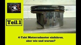 4-Takt Motorradmotor einfahren, aber wie und warum?