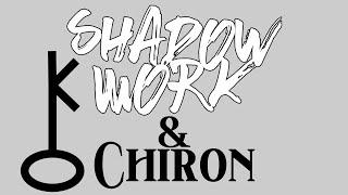 Shadow Work and Chiron