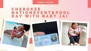 VLOG: I GOT MY CHEROKEE NATION CARD! BABY JAI FIRST TIME AT THE POOL