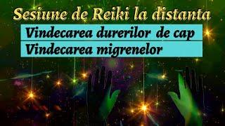 SESIUNE REIKI -VINDECAREA DURERILOR DE CAP SI A MIGRENELOR ~ Vindecare fizica, mentala si emotionala