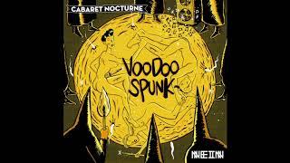 Cabaret Nocturne - Voodoo Spunk