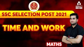 SSC Selection Post Phase 9 Classes | Maths | Time and work