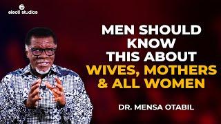 WHAT MEN NEED TO KNOW ABOUT THEIR WIVES AND ALL WOMEN || MENSA OTABIL SERMONS