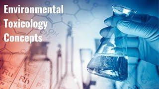 Environmental Toxicology Concepts