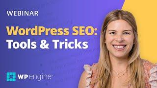 WP Engine Webinar:  Essential SEO Strategies for WordPress