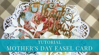 Mother's Day Easel Card Tutorial by Sandi Nagel for Graphic 45