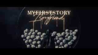 MY FIRST STORY - Boyfriend - Official Music Video