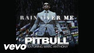 Pitbull - Rain Over Me (Audio) ft. Marc Anthony