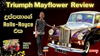 Triumph Mayflower Review 2024 | Classic Car Review (sinhala) - Travel with Dula