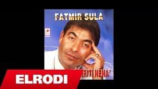 Fatmir Sula - Me lot te rriti nena