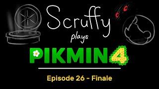 Scruffy Plays Pikmin 4 - Episode 26 (Finale)